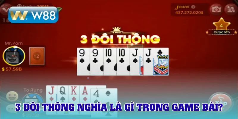 3 đôi thông nghĩa là gì trong game bài?