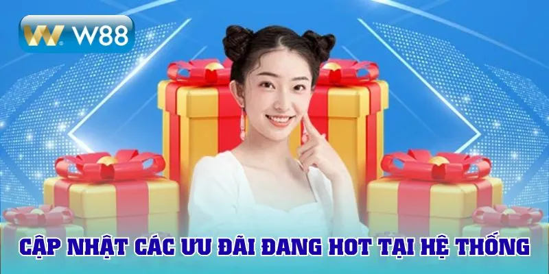Cập nhật các sự kiện ưu đãi đang hot tại hệ thống