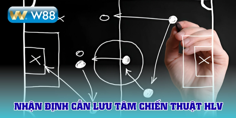 Chiến thuật vô cùng quan trọng