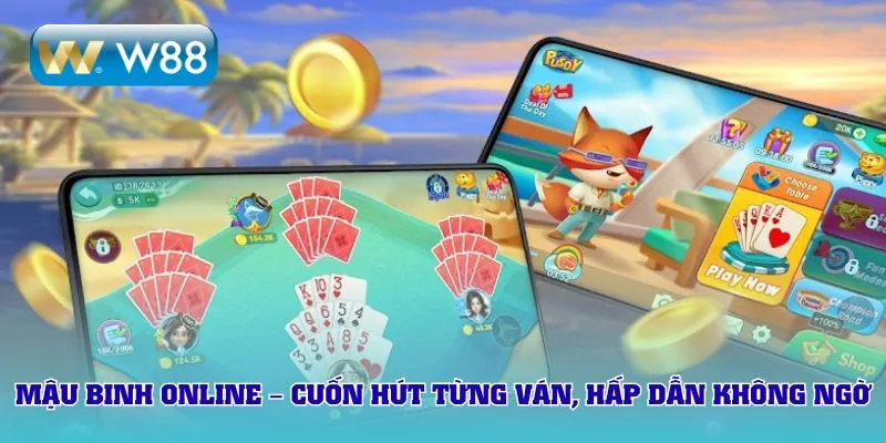 Mậu binh online – cuốn hút từng ván, hấp dẫn không ngờ