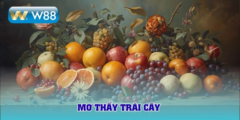 mơ thấy trái cây