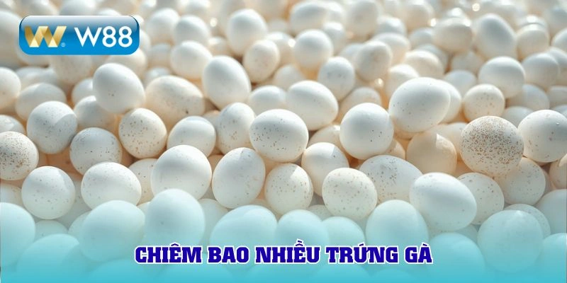 Mộng chiêm bao nhiều trứng gà
