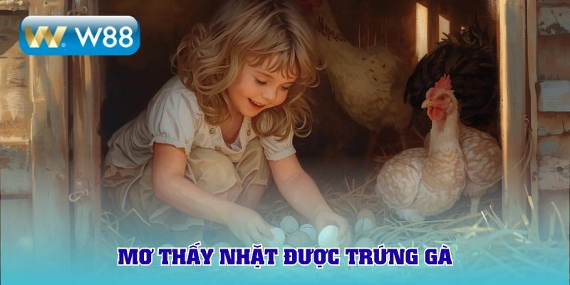 Mộng mị nhặt được trứng gà