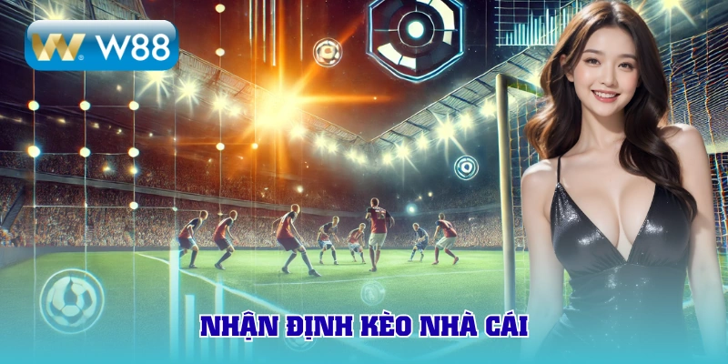 nhận định kèo nhà cái