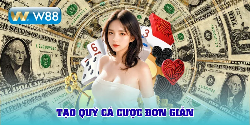 Tạo quỹ cá cược đơn giản