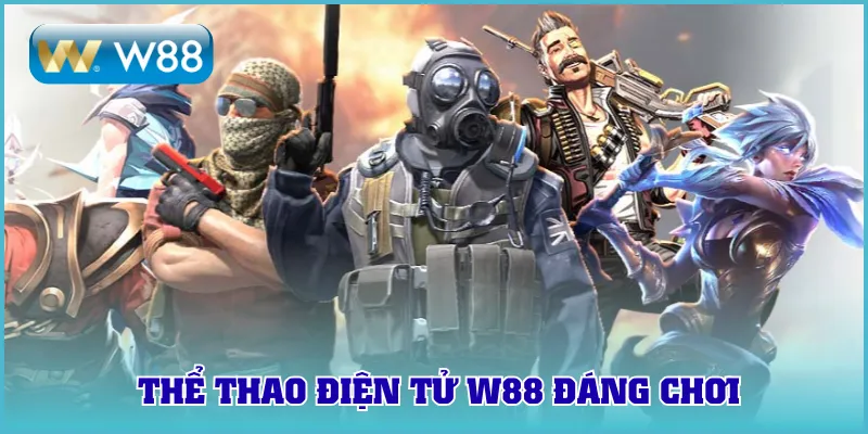  Thể thao điện tử W88 đáng chơi