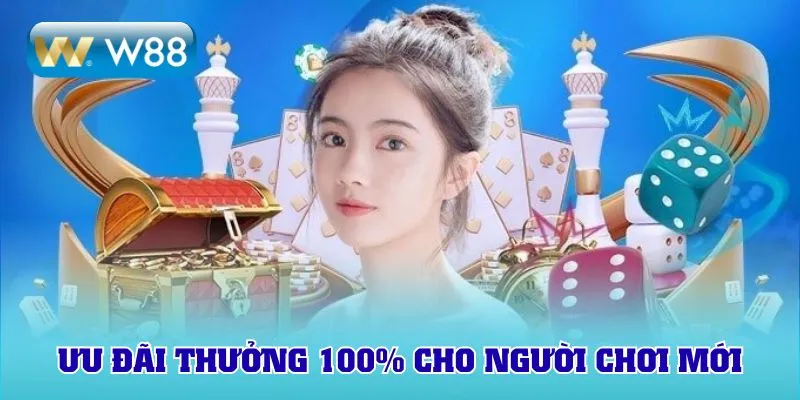 Ưu đãi thưởng 100% cho người chơi mới