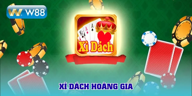 xì dách hoàng gia